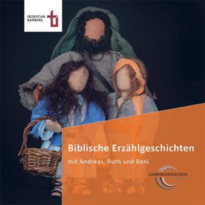 Biblische Erzählgeschichten mit Andreas, Ruth und Beni