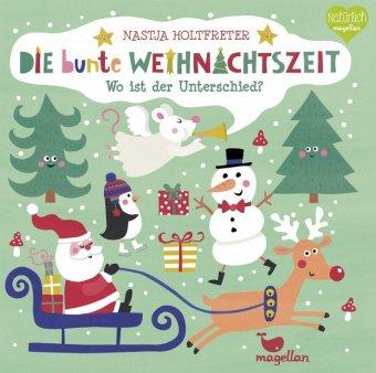 Buch für die Kleinsten: Holtfreter, Nastja: Die bunte Weihnachtszeit: Wo ist der Unterschied.