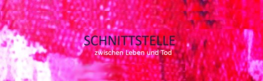 Schnittstelle zwischen Leben und Tod