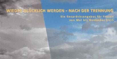 Wieder glücklich werden - nach der Trennung 2015 Bamberg